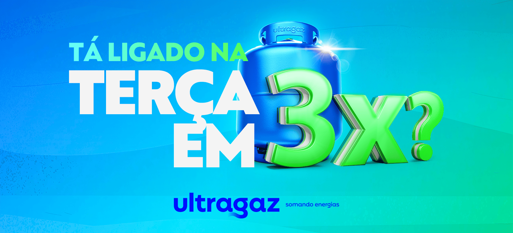 Parcele seu Botijão Ultragaz toda Terça-feira!